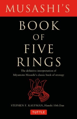 Musashi'S Book Of Five Rings The Definitive Interpretation Of Miyamoto Musashi'S Classic Book Of Strategy